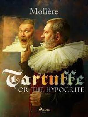 Tartuffe; Or, The Hypocrite